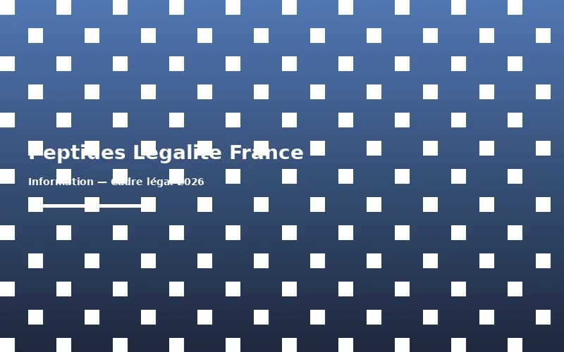 Légalité des Peptides en France en 2026